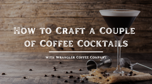 How to Craft a Couple of Coffee Cocktails