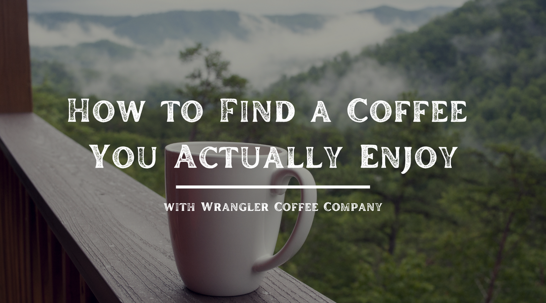 How to Find a Coffee You Actually Enjoy