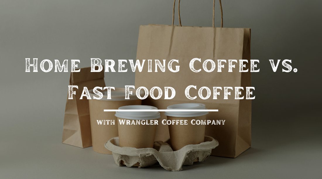 Home Brewing Coffee vs. Fast Food Coffee