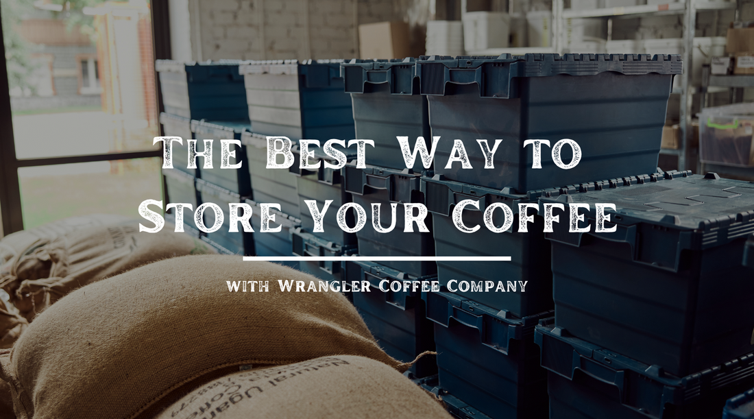 The Best Way to Store Your Coffee