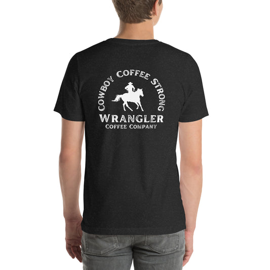 Cowboy Coffee Strong T-Shirt